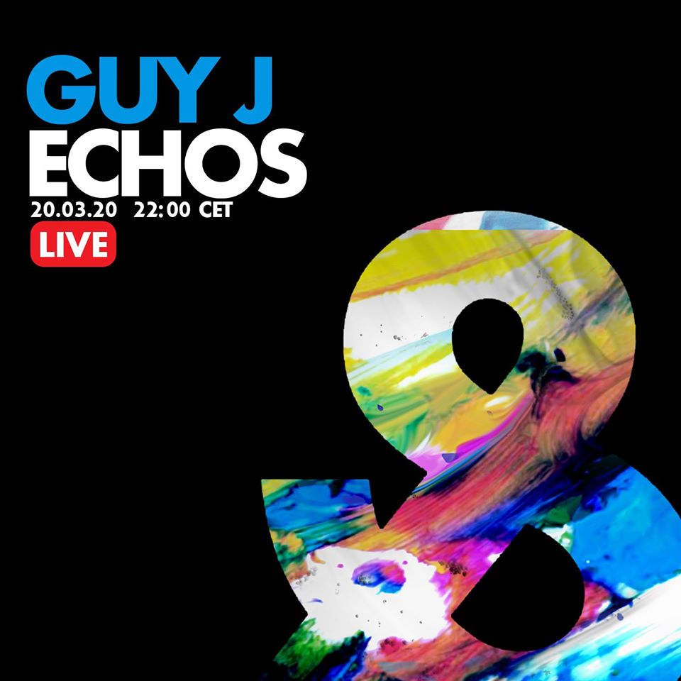 Guy J Live Echos Lost And Found 20 Mar 2020