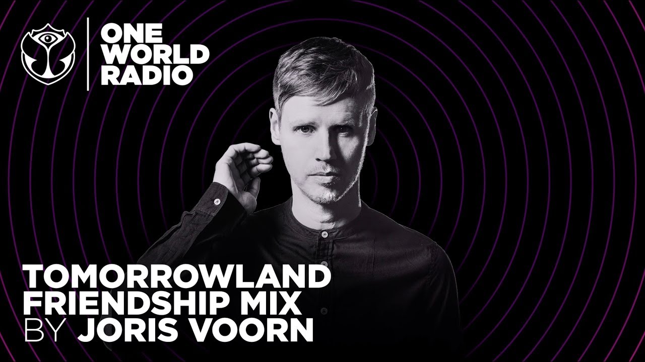 Joris Voorn - Friendship Mix (Tomorrowland One World Radio) - 15-Nov-2019